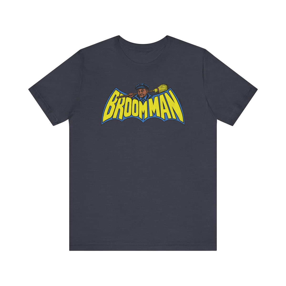 Da-na-na-na-na-na-na-na, Broom Man! | Unisex Jersey Short Sleeve Tee