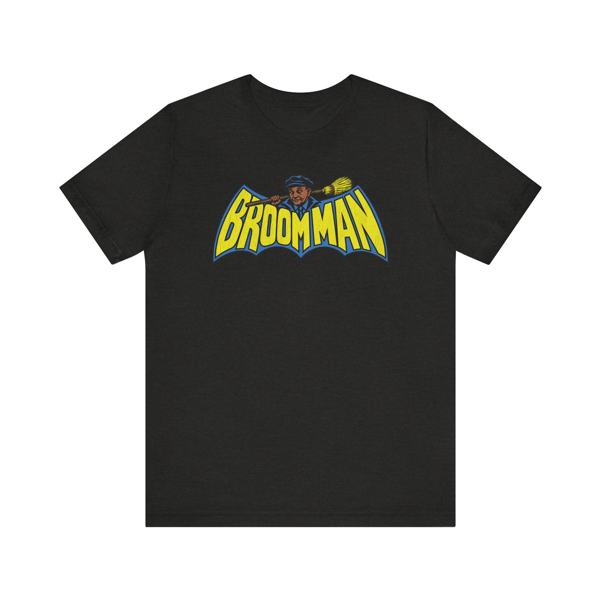 Da-na-na-na-na-na-na-na, Broom Man! | Unisex Jersey Short Sleeve Tee